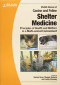 BSAVA Manual of Canine and Feline Shelter Medicine: Principles of Health and Welfare in a Multianimal Environment (BSAVA Britis