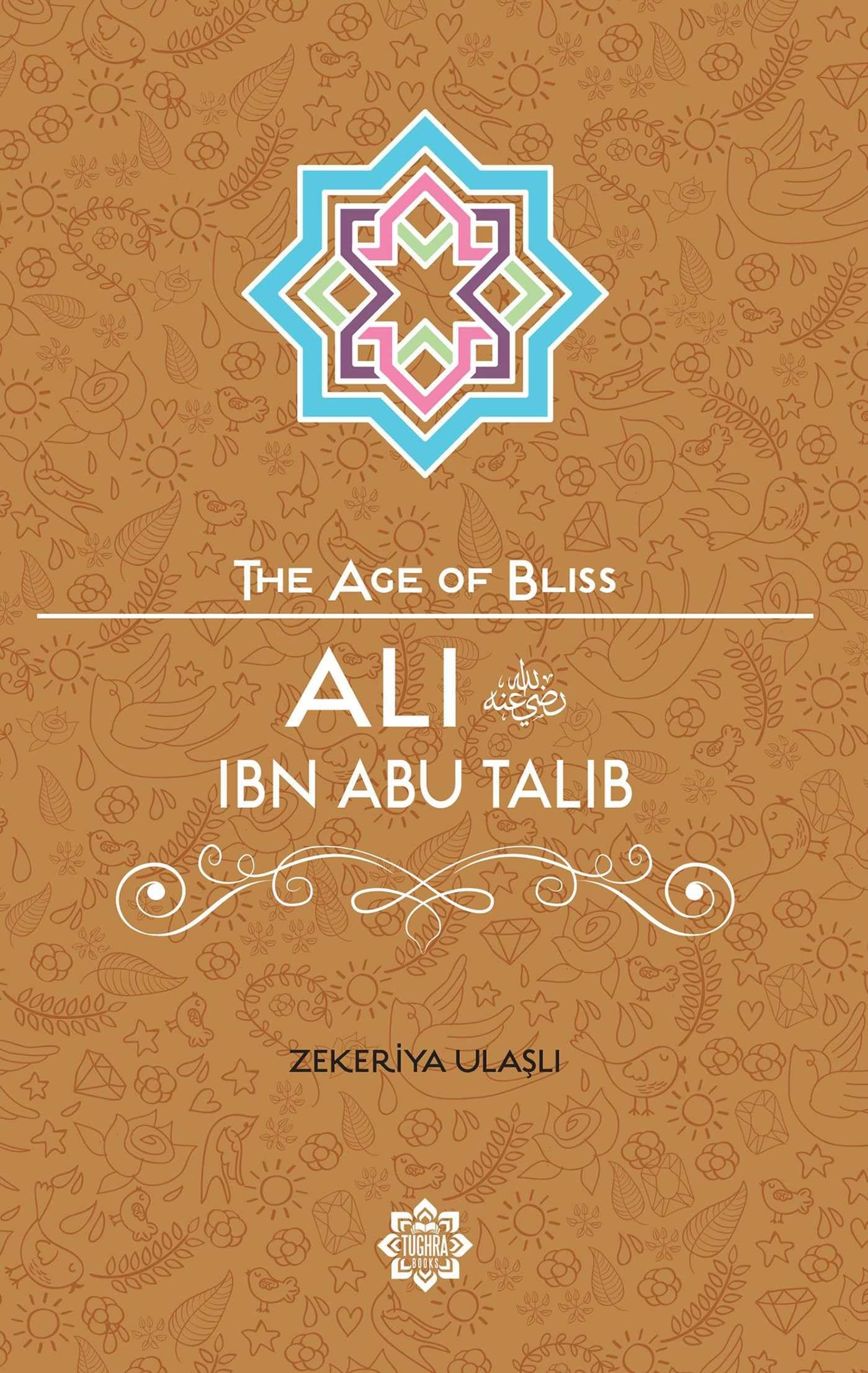 Ali Ibn Abi Talib (The Age of Bliss)