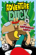 ADVENTURE DUCK BOOK 2: ADVENTURE DUCK VS THE ARMADILLO ARMY