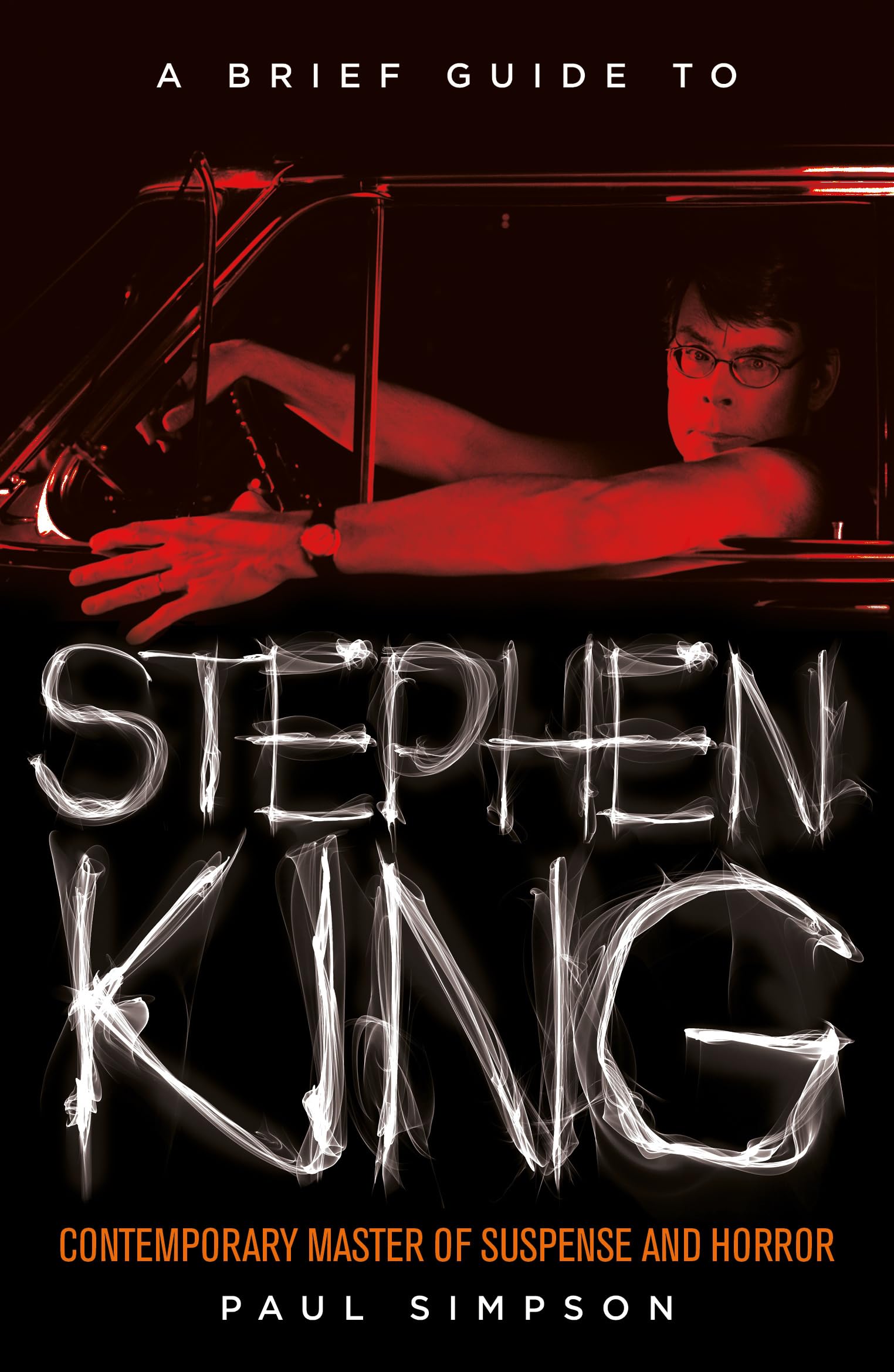A BRIEF GUIDE TO: STEPHEN KING