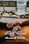 Coffee and She remains the same