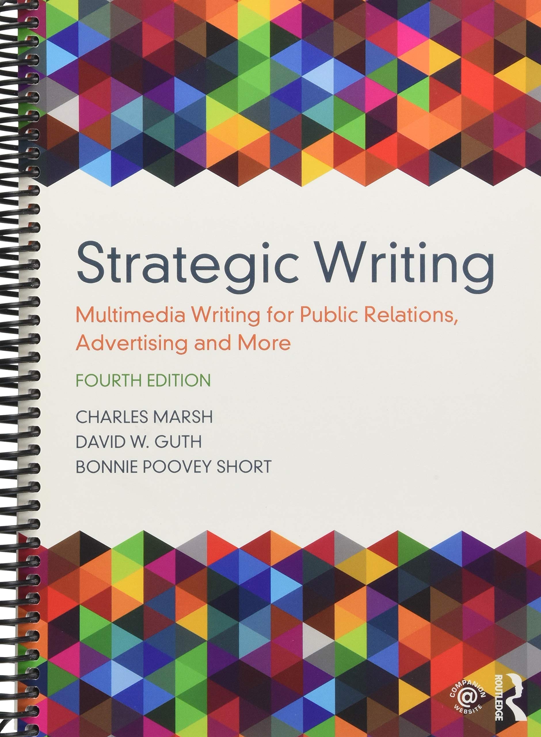 Strategic Writing: Multimedia Writing for Public Relations, Advertising and More