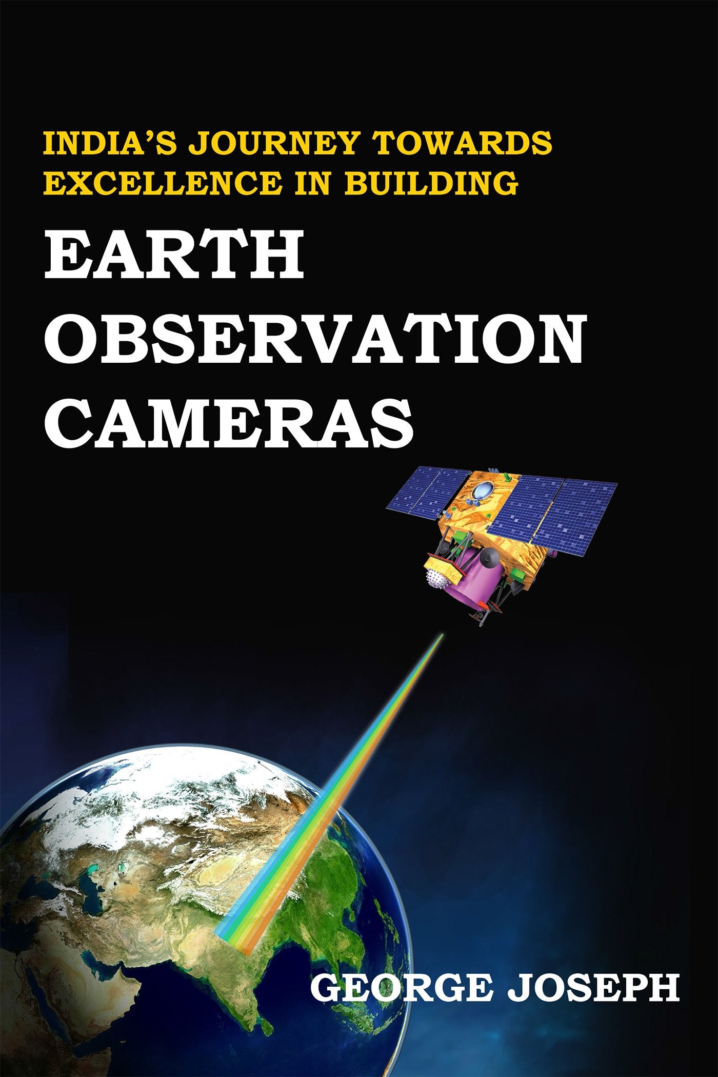Indias Journey towards Excellence in Building Earth Observation Cameras