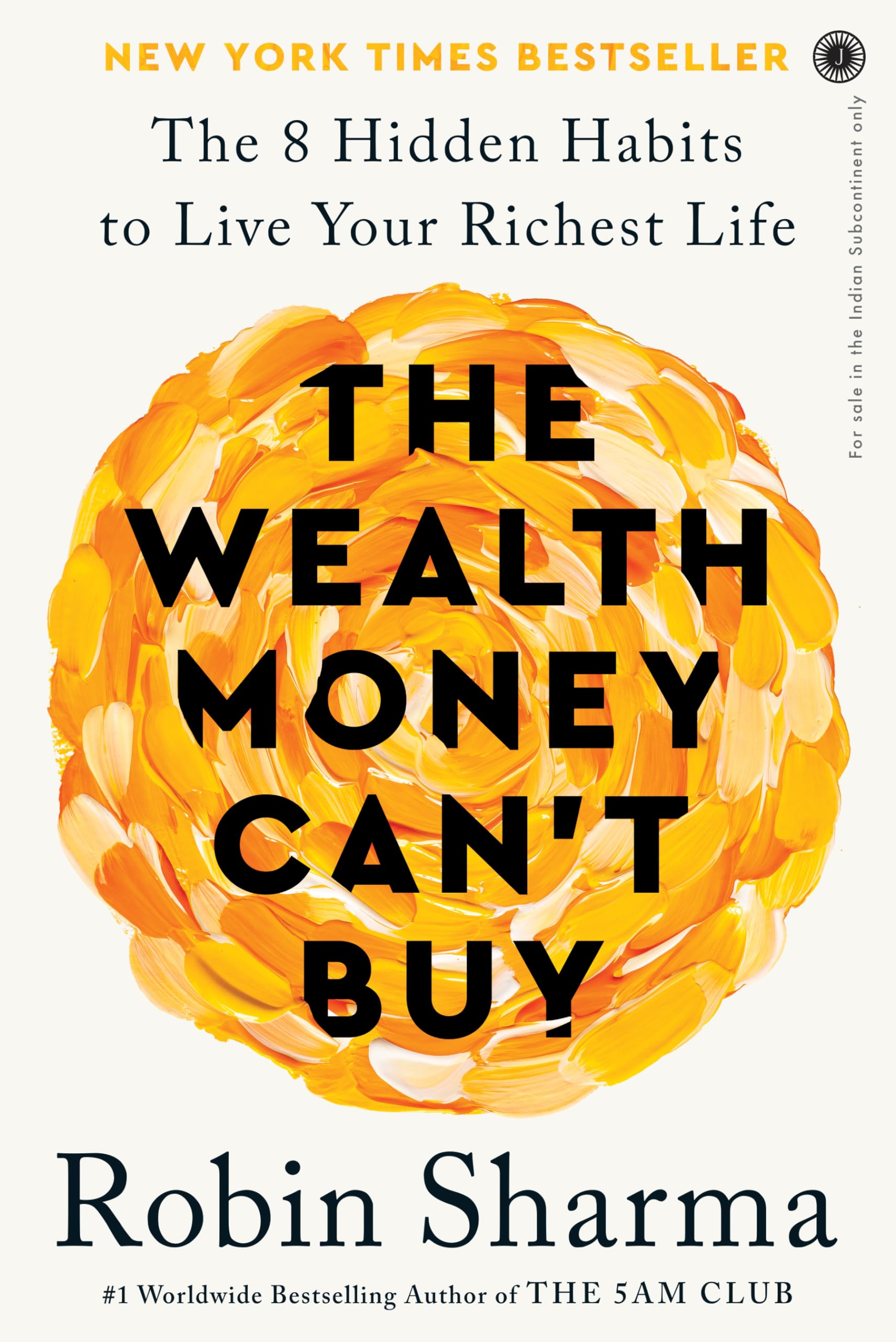 The Wealth Money Cant Buy: The 8 Hidden Habits to Live Your Richest Life Paperback  9 April 2024