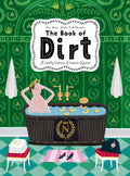 Book of Dirt: A smelly history of dirt, disease and human hygiene