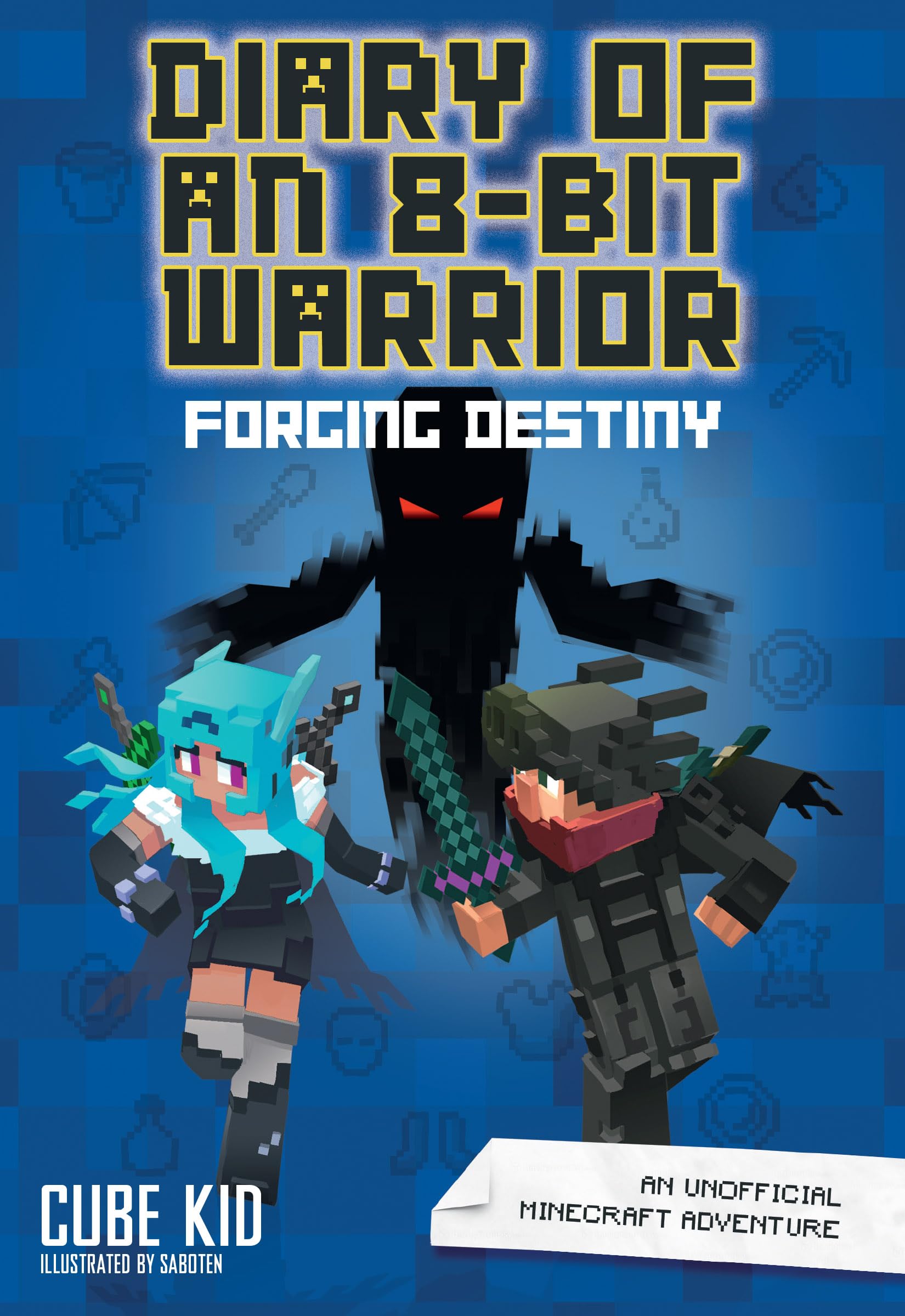 Diary of an 8Bit Warrior: Forging Destiny: An Unofficial Minecraft Adventure (Volume 6)