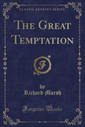 The Great Temptation (Classic Reprint)