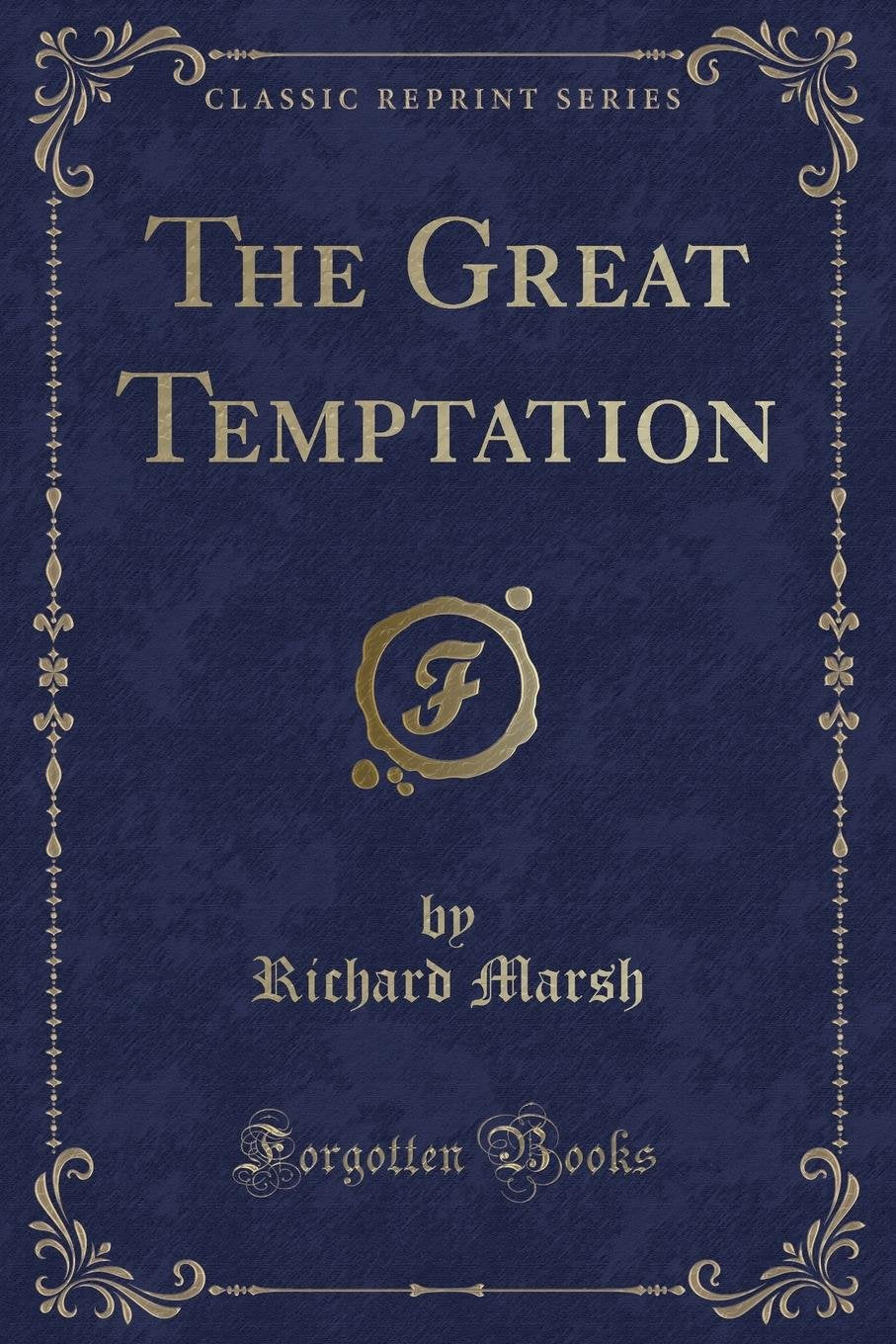 The Great Temptation (Classic Reprint)