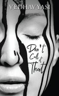 DonT Call It That