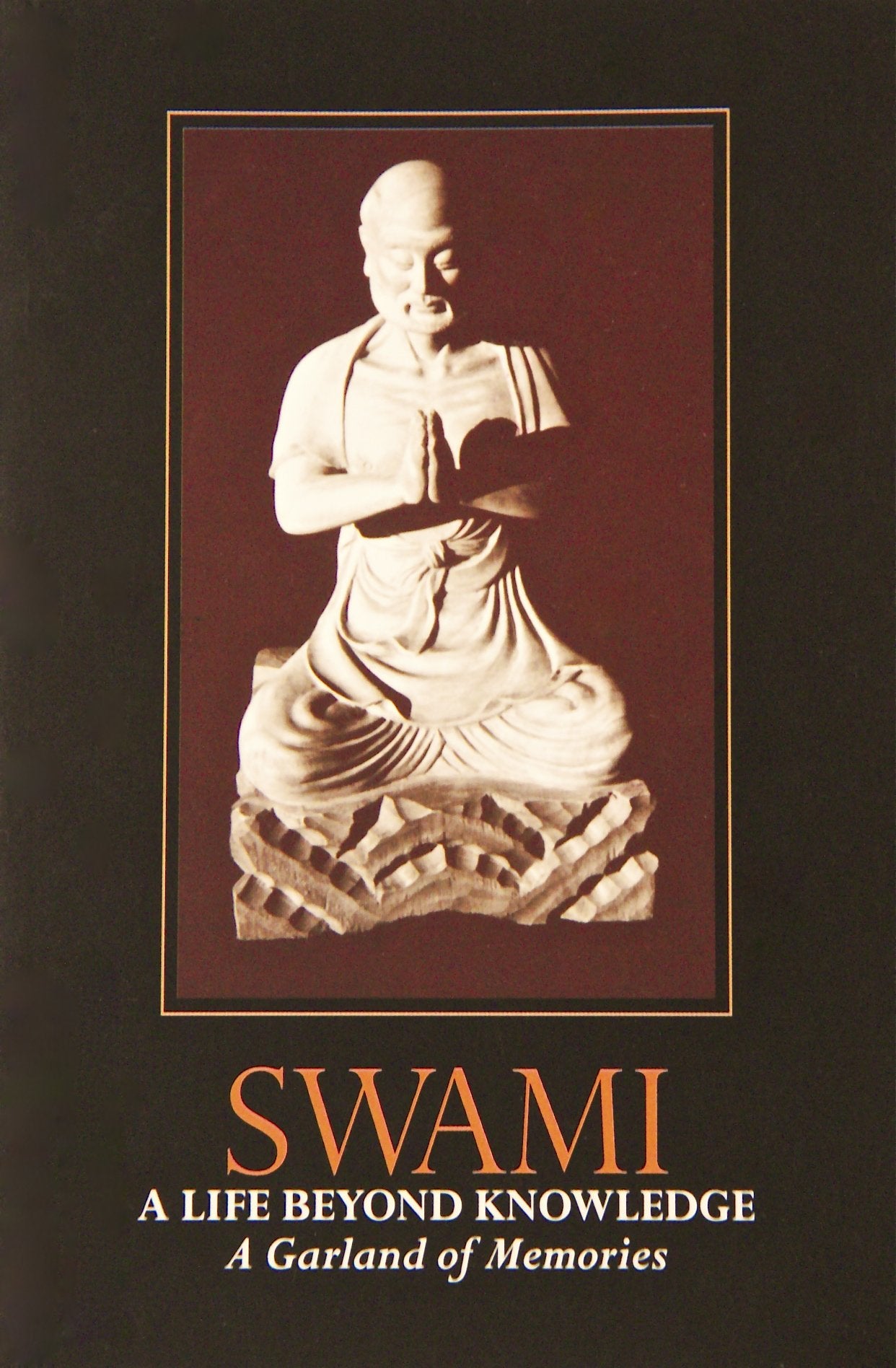 Swami  A Life Beyond Knowledge