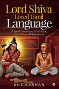 Lord Shiva Loved Tamil Language : 12 Tamil Thirumurai, 18 Siddhars, Saiva Nalvar, 63 Nayanmars