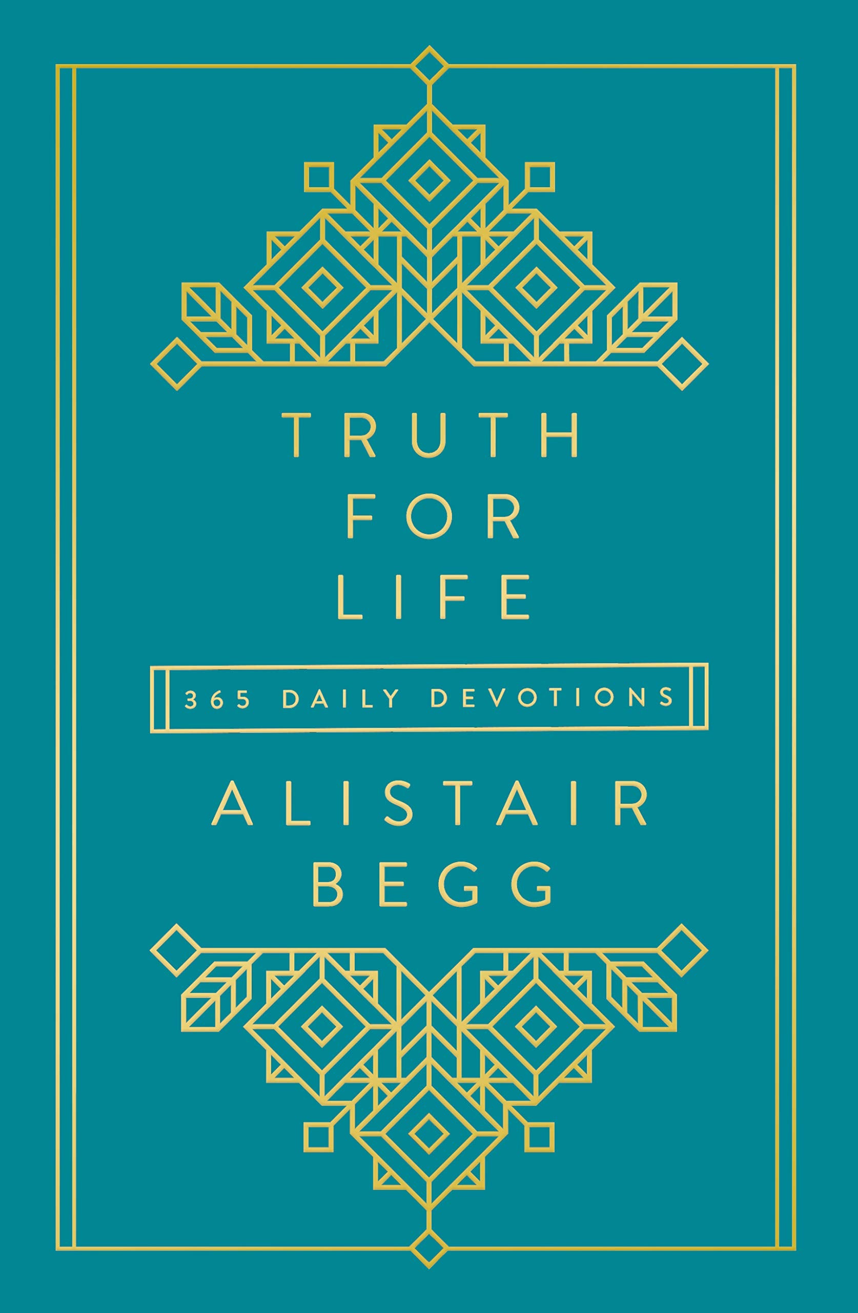Truth for Life: 365 Daily Devotions (A GospelSaturated Gift Devotional for the Entire Year  Includes a Yearly Bible Reading Pl