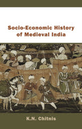 SocioEconomic History Of Medieval India