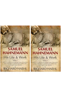 Samuel Hahnemann his Life & Work (Set of 2 Volumes)  Based on Recently Discovered State Papers, Documents, Letters, Sick Report