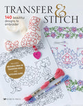 Transfer & Stitch: 140 beautiful designs to embroider