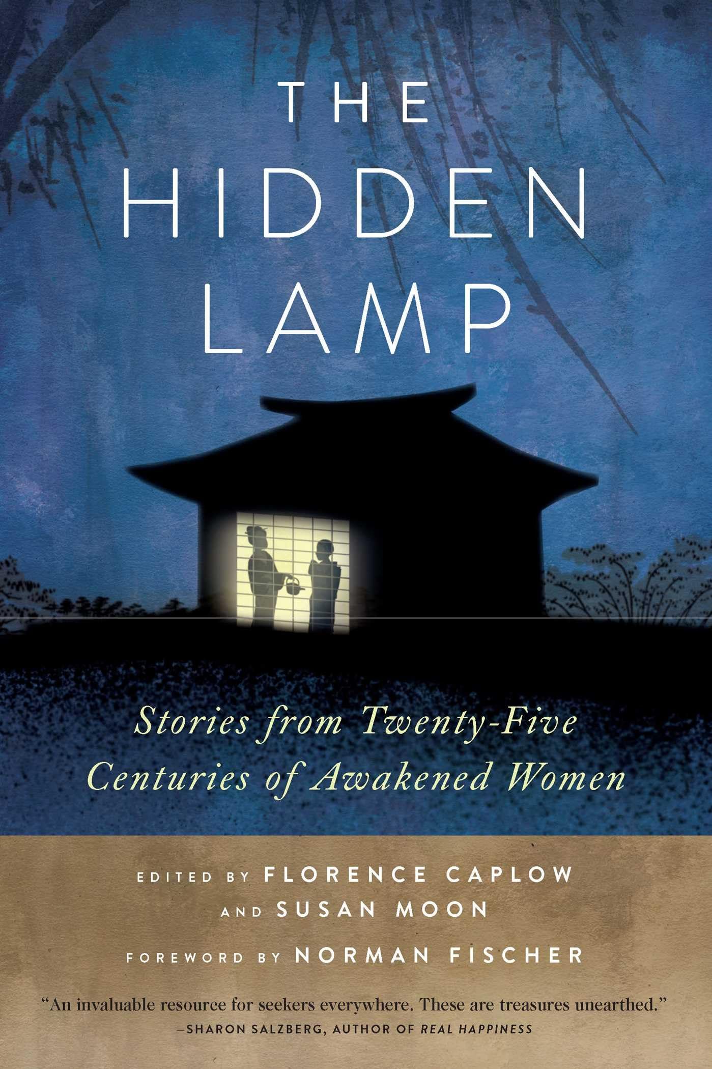 The Hidden Lamp: Stories from TwentyFive Centuries of Awakened Women