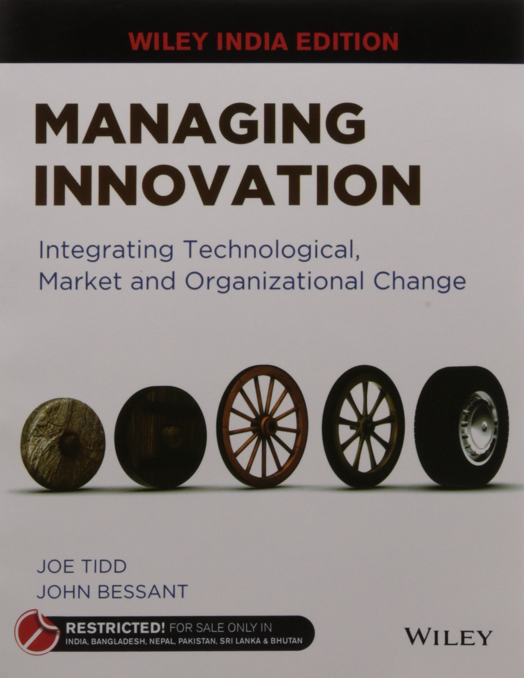 Managing Innovation: Integrating Technological, Market and Organizational Change