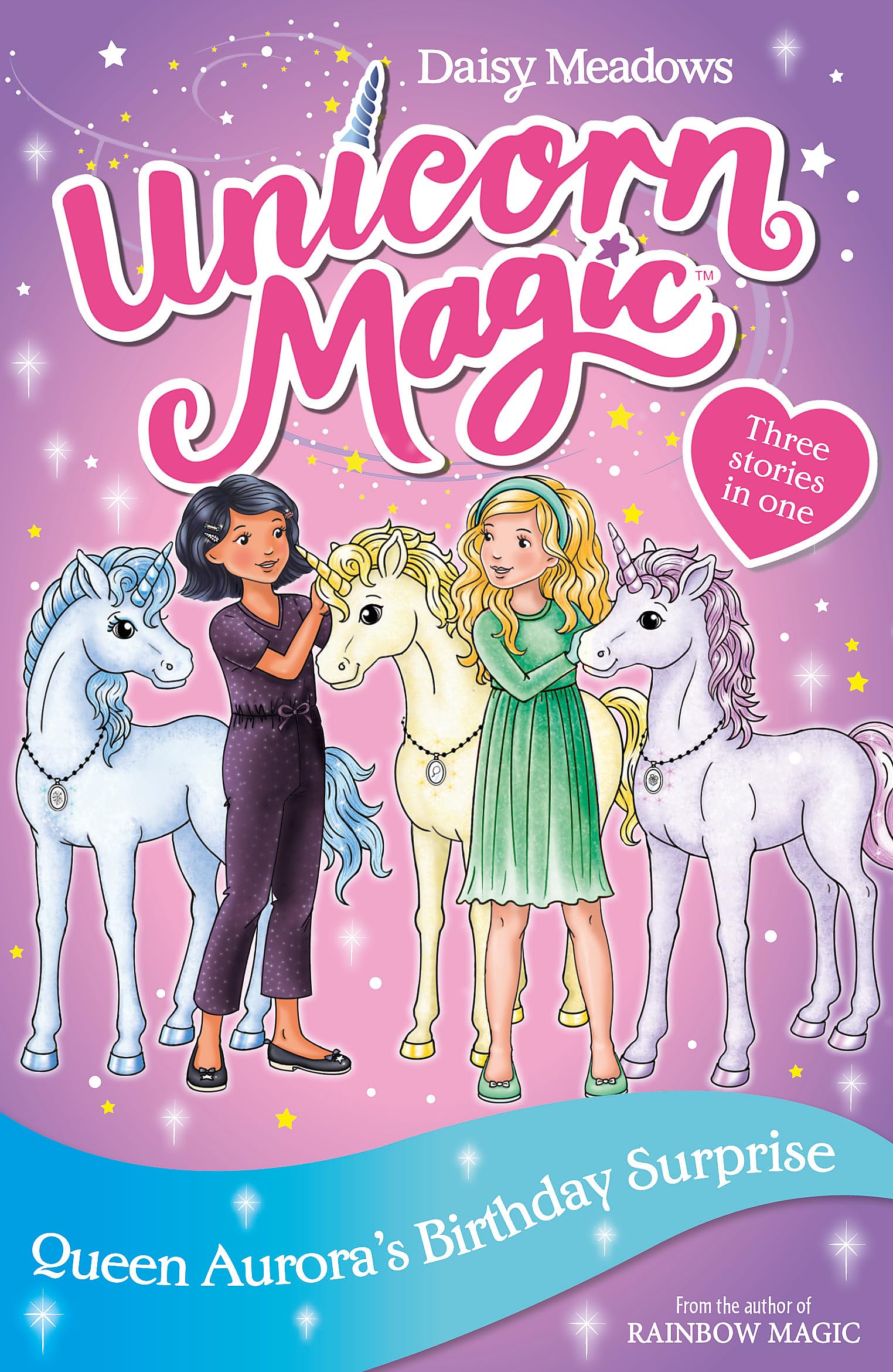 UNICORN MAGIC: QUEEN AURORAS BIRTHDAY SURPRISE