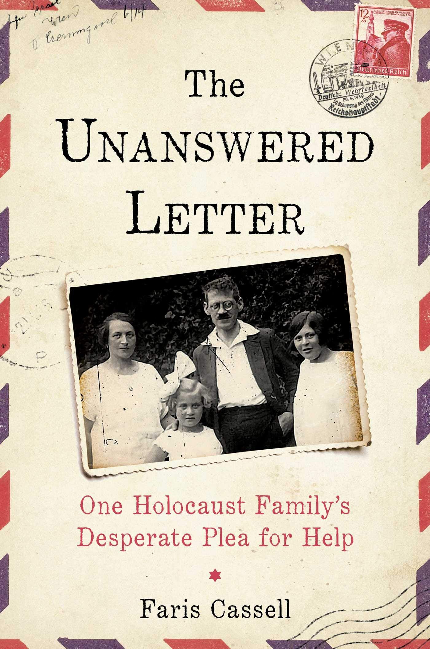 The Unanswered Letter: One Holocaust Familys Desperate Plea for Help