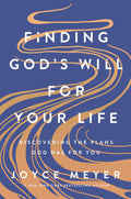 Finding Gods Will for Your Life: Discovering the Plans God Has for You