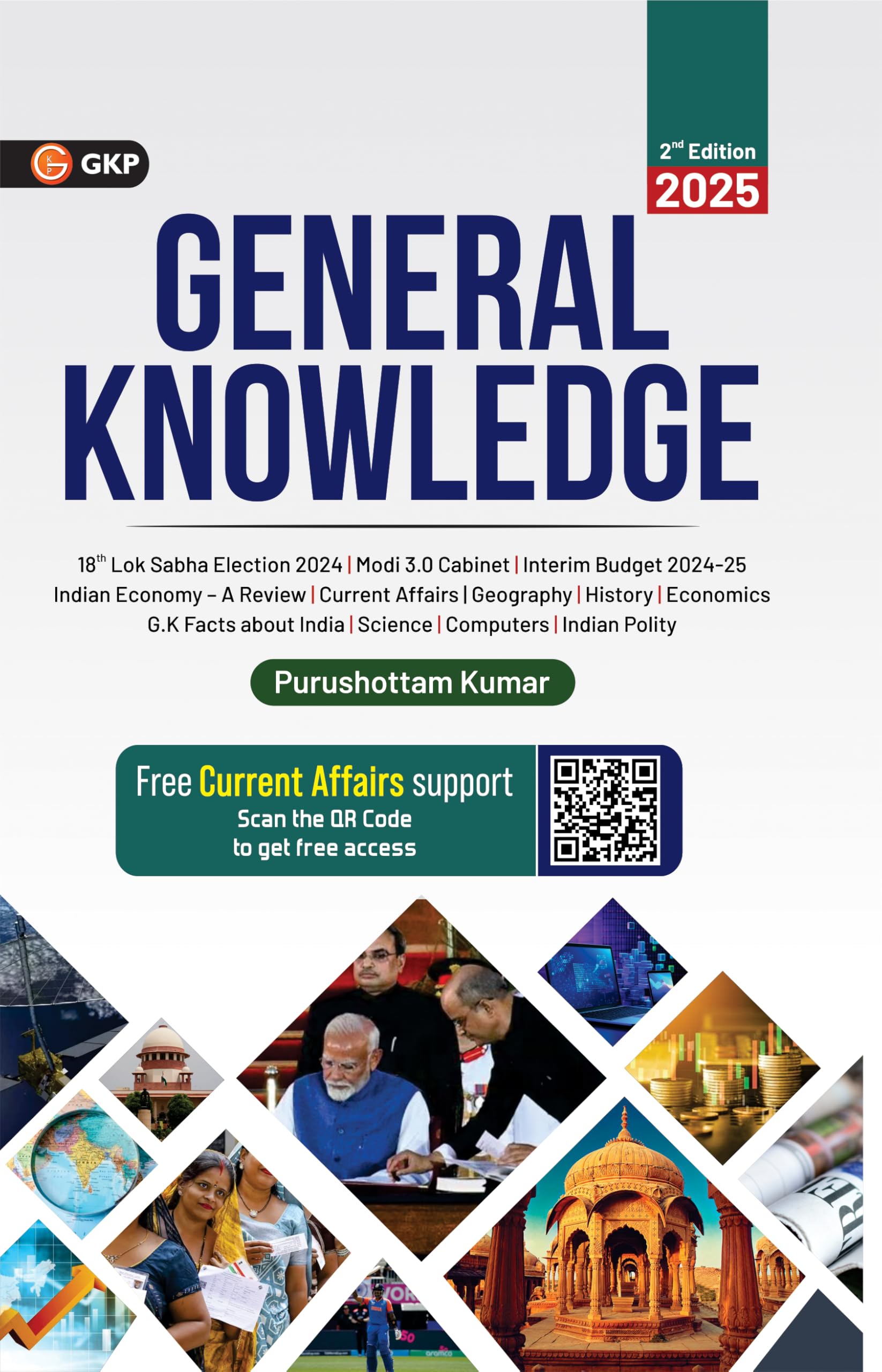 GKP General Knowledge 2025 with Current affairs for UPSC, State PSC, PSUs, SSC, Banking, Railways RRB, Defence NDA/CDS, CUET, Te