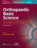 Orthopaedic Basic Science: Fifth Edition: Print + Ebook: Foundations of Clinical Practice 5 (AAOS  American Academy of Orthopae