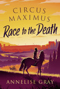 Circus Maximus: Race to the Death: An Ancient Roman adventure