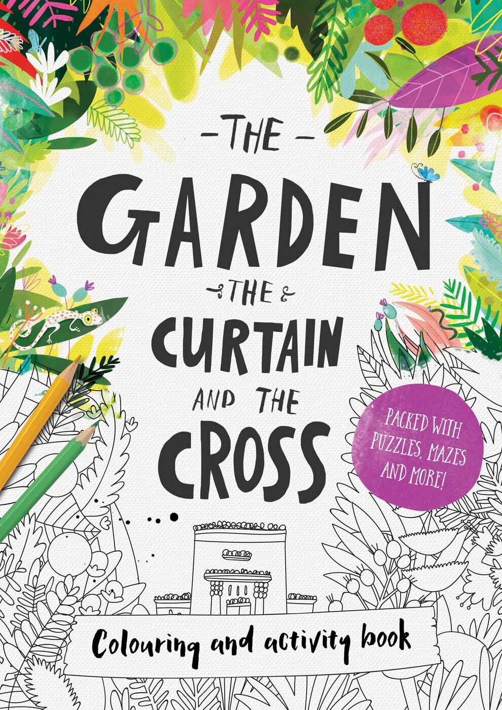 The Garden, the Curtain & the Cross Coloring & Activity Book (Interactive Bible Activities, Puzzles, and Coloring for Kids Ages 