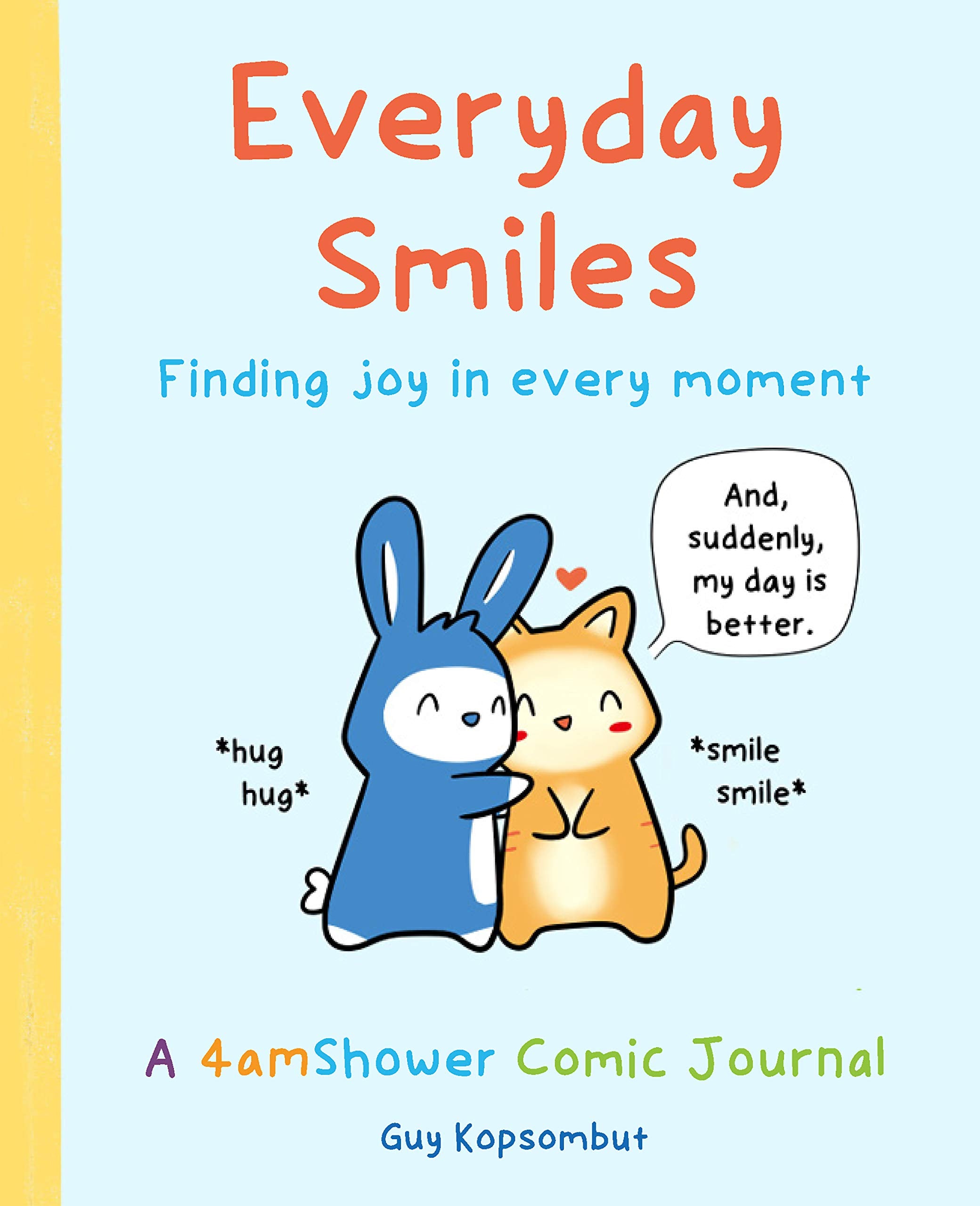 Everyday Smiles: Finding Joy In Every Moment