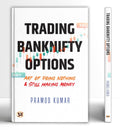 Trading Banknifty Options: Art of Doing Nothing & Still Making Money