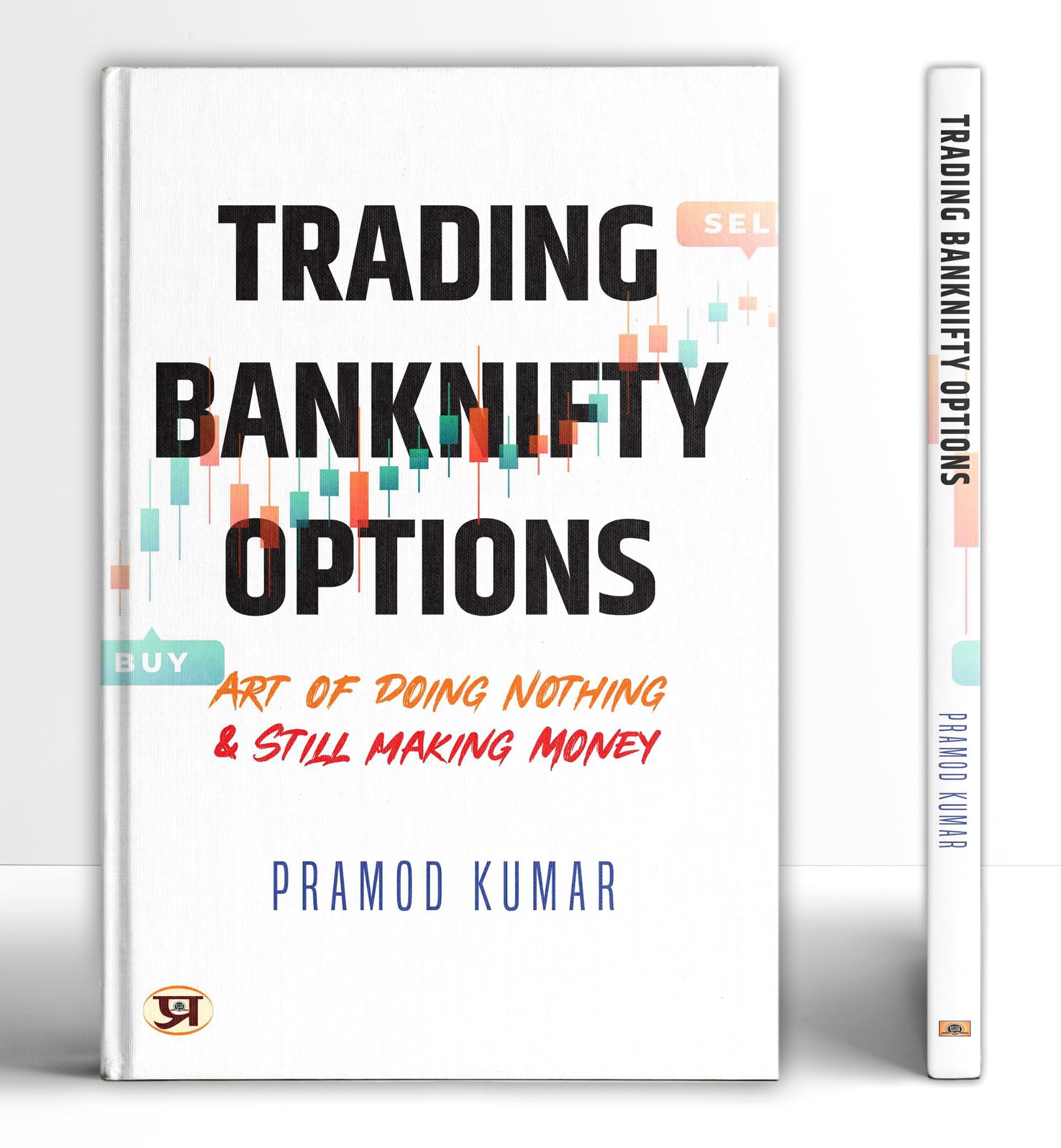 Trading Banknifty Options: Art of Doing Nothing & Still Making Money