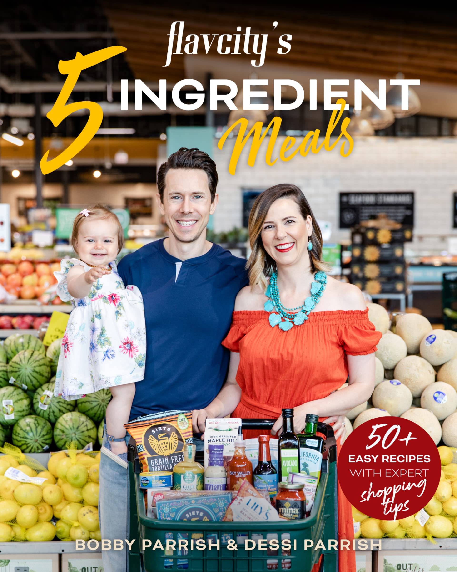 FlavCitys 5 Ingredient Meals: 50 Easy & Tasty Recipes Using the Best Ingredients from the Grocery Store (Heart Healthy Budget C