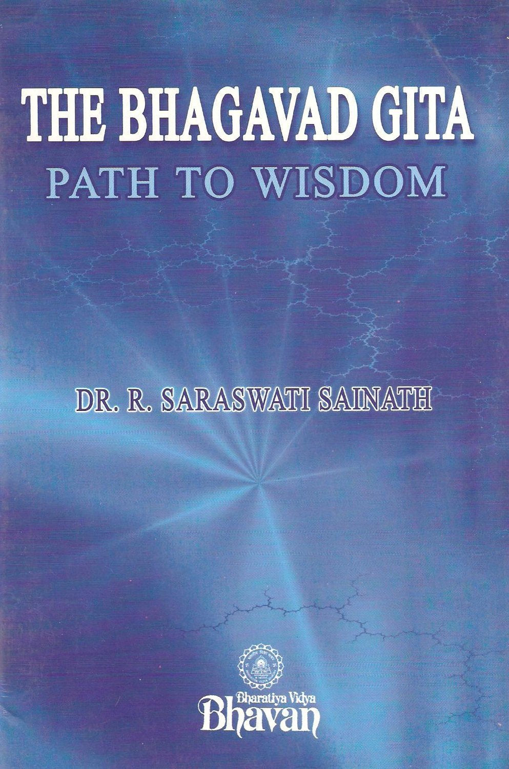 The Bhagavad Gita  Path To Wisdom