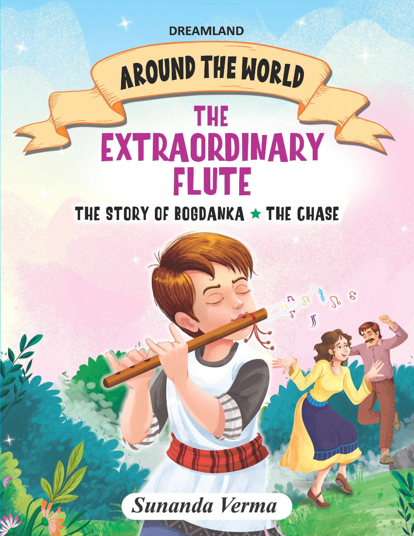 The Extraordinary Flute And Other Stories | Around The World Stories For Children Ages 47 | Illustrated Tales, Fun & Educationa