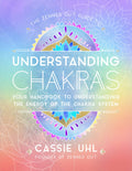 The Zenned Out Guide to Understanding Chakras: Your Handbook to Understanding The Energy of The Chakra System (Volume 2) (Zenned
