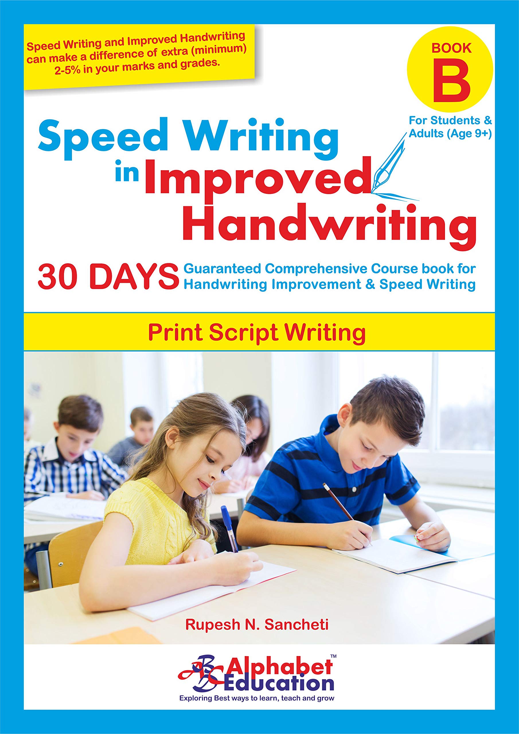 Speed Writing In Improved Handwriting  Print Writing  Book B (For Age 9+ Years)  Handwriting Improvement Practice Book