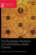 The Routledge Handbook of Contemporary Jewish Cultures (Routledge Literature Handbooks)
