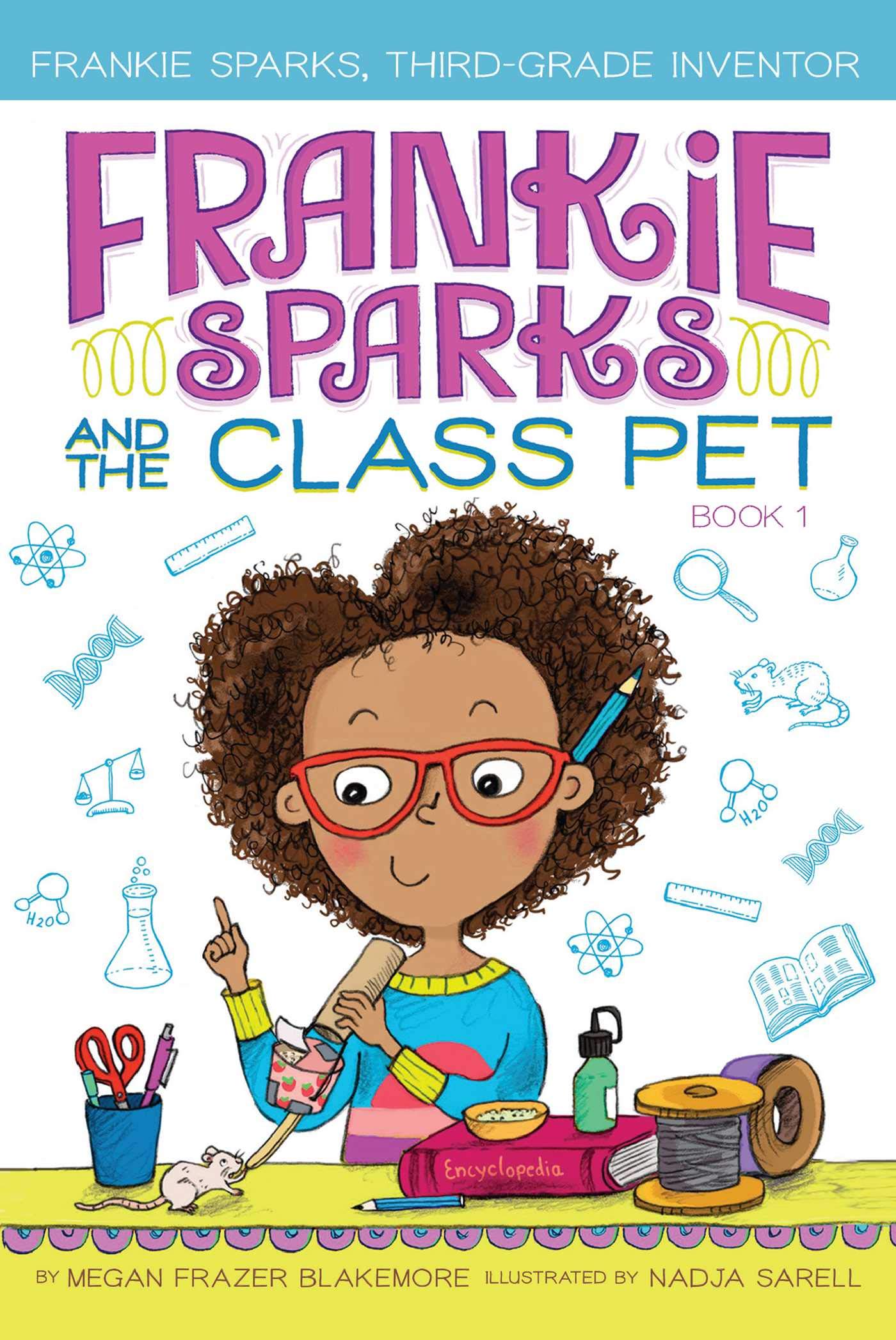 Frankie Sparks and the Class Pet (1) (Frankie Sparks, ThirdGrade Inventor)