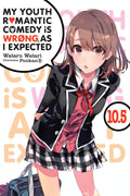 My Youth Romantic Comedy Is Wrong, As I Expected, Vol. 10.5 (light novel) (My Youth Romantic Comedy Is Wrong, As I Expected, 10.
