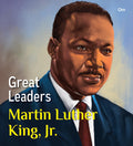 Great Leaders: Martin Luther King, Jr.  World great leader biography for children