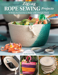 Zigzag Rope Sewing Projects: 16 Home Accessories to Make with a Simple Stitch (Landauer) Learn the Craft of Sewing with Rope  C