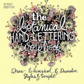 The Botanical HandLettering Workbook: Draw Whimsical & Decorative Styles & Scripts (HandLettering & Calligraphy Practice)