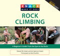 Knack Rock Climbing: A Beginners Guide: From The Gym To The Rocks (Knack: Make It Easy)