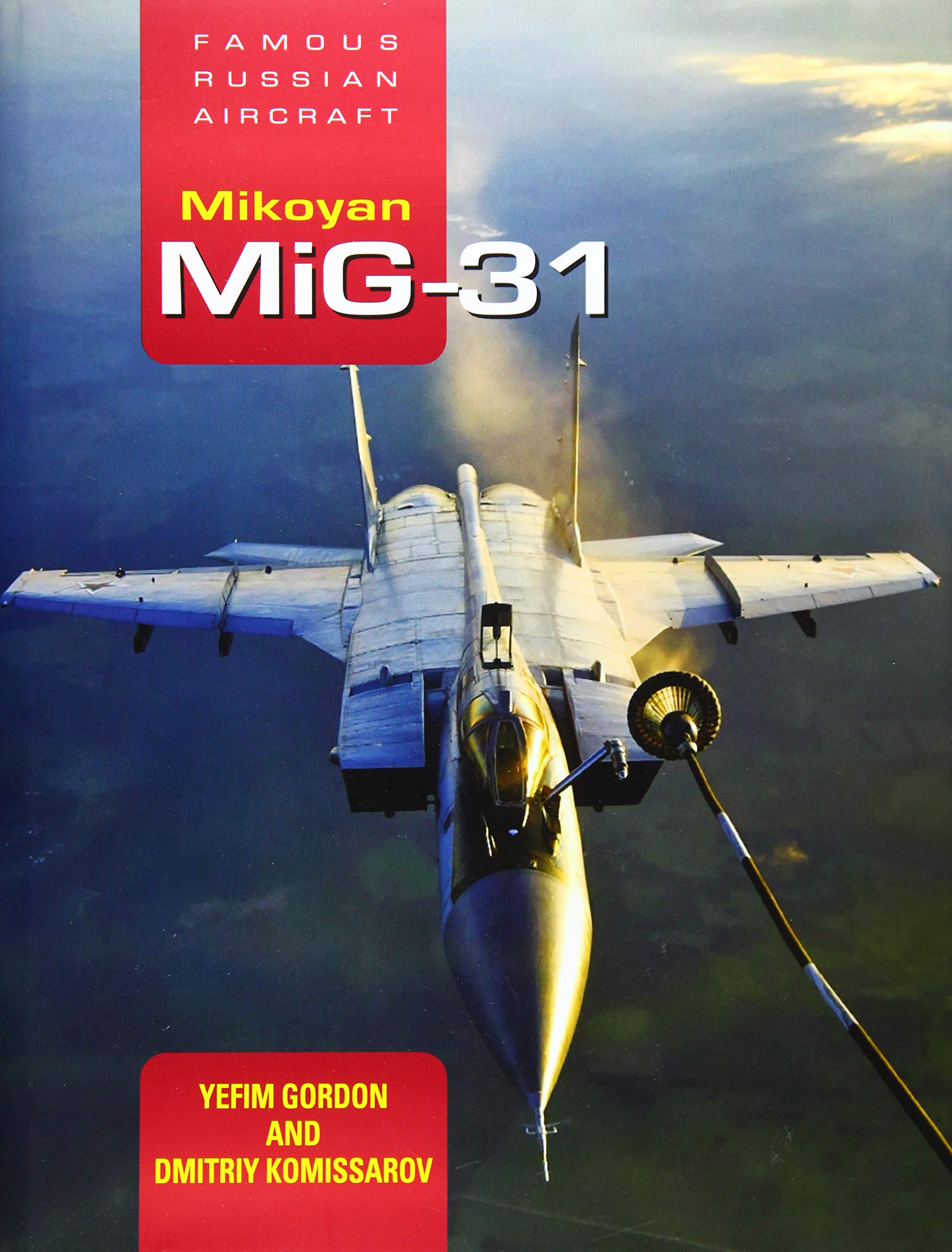 Famous Russian Aircraft: Mikoyan MiG31