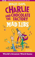 Charlie and the Chocolate Factory Mad Libs: Worlds Greatest Word Game
