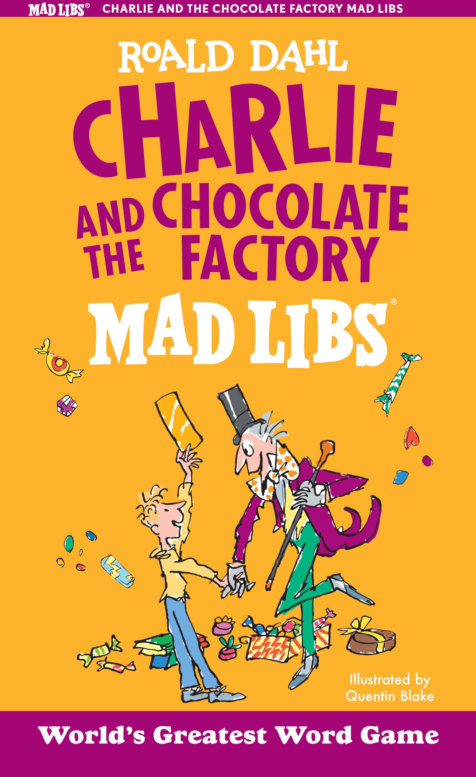 Charlie and the Chocolate Factory Mad Libs: Worlds Greatest Word Game