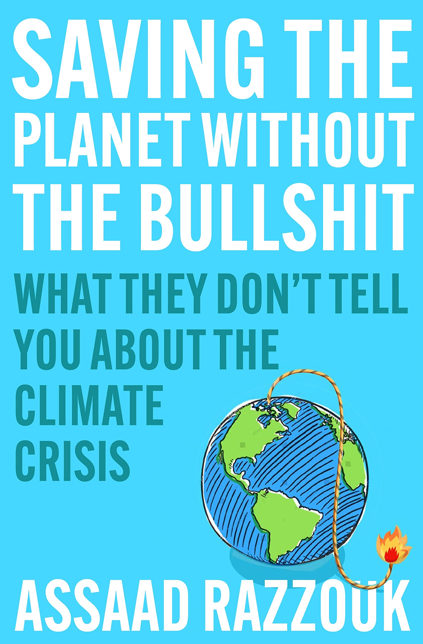 Saving The Planet Without The Bullshit