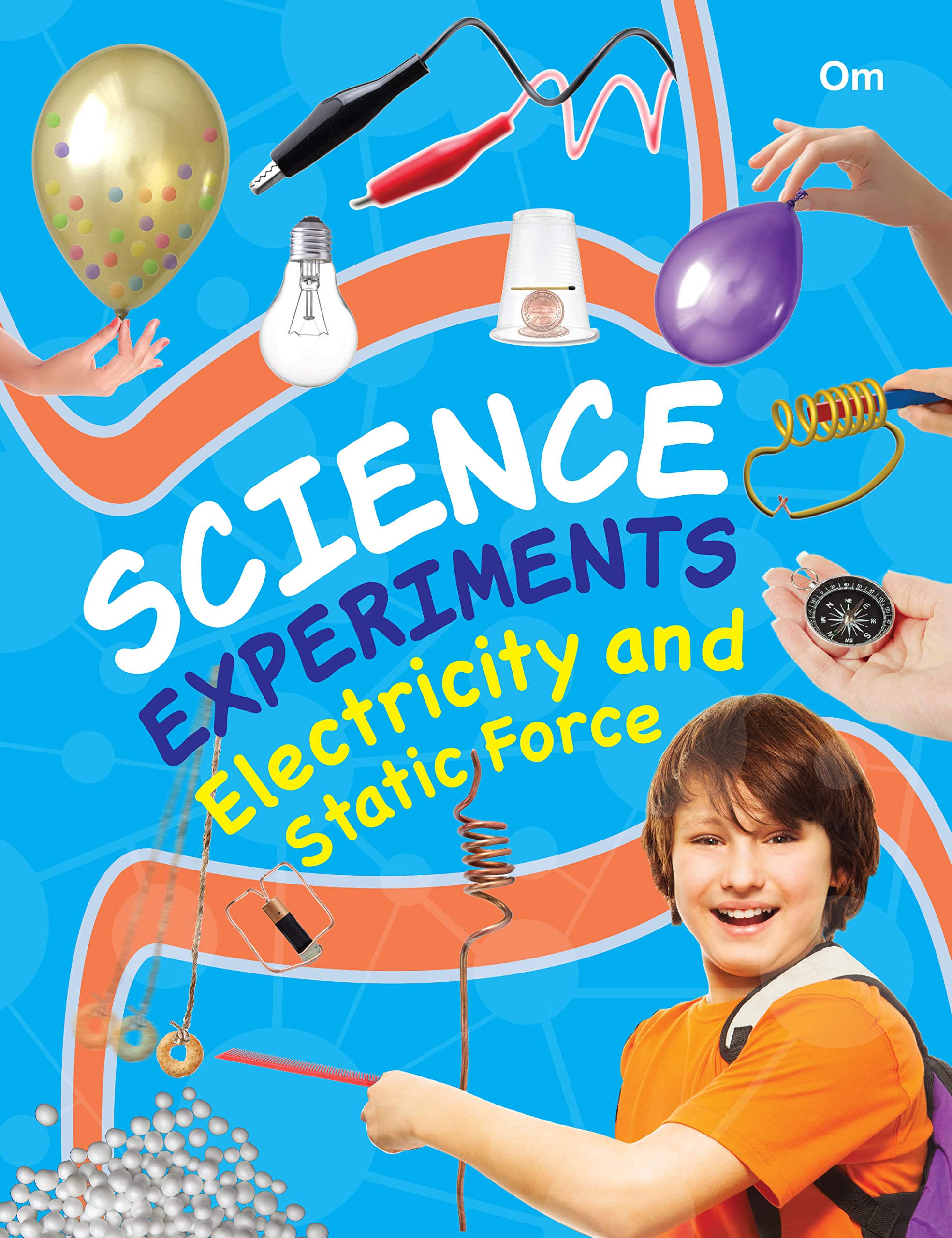 SCIENCE EXPERIMENTS ELECTRICITY AND STATIC FORCE