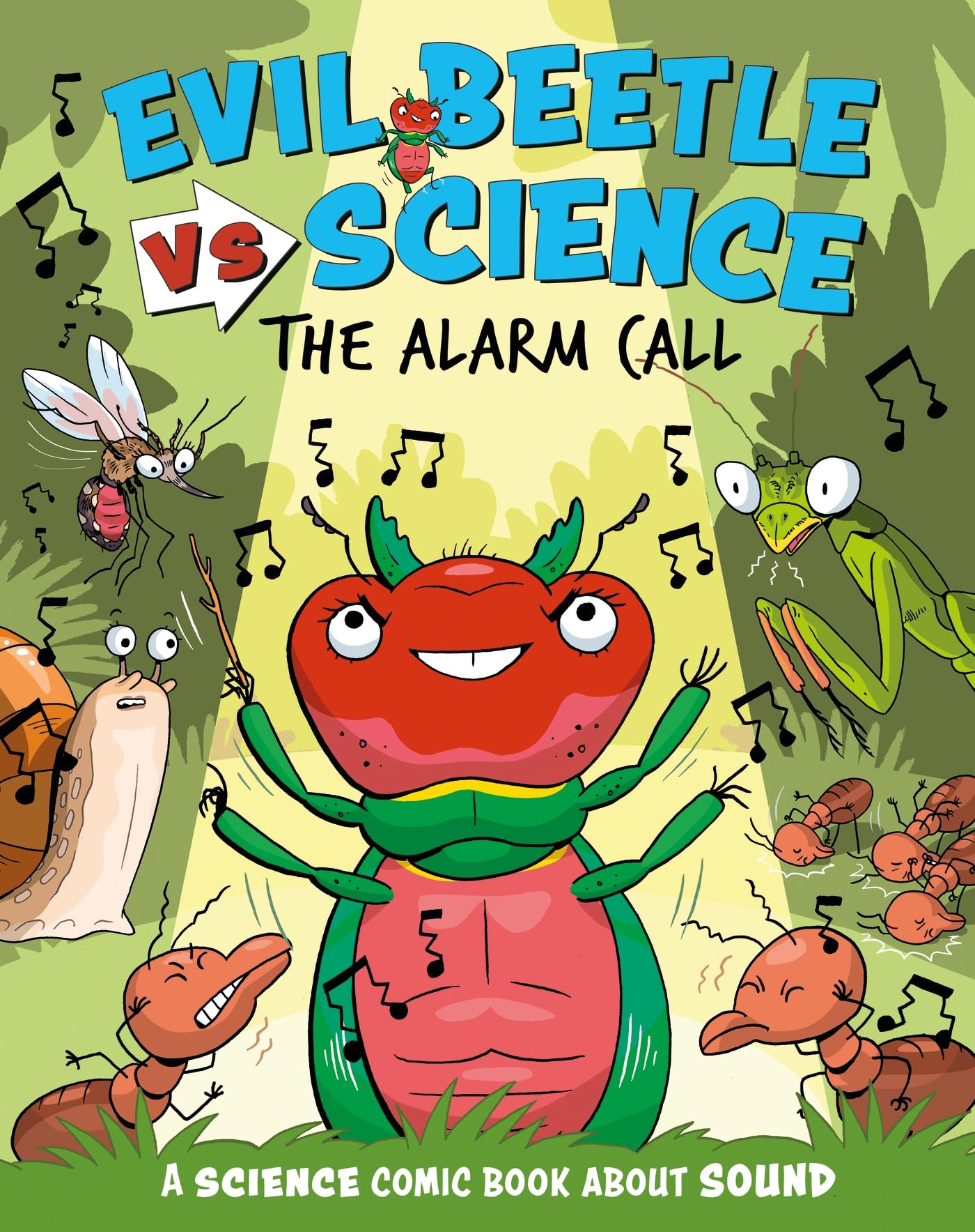 Evil Beetle Versus Science: The Alarm Call: A Science Comic Book About Sound