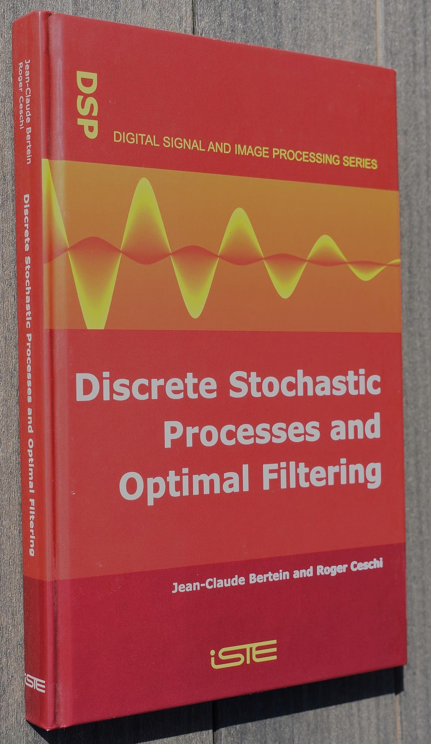 Discrete Stochastic Processes and Optimal Filtering (Digital Signal and Image Processing)